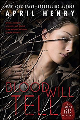 Blood Will Tell by April Henry