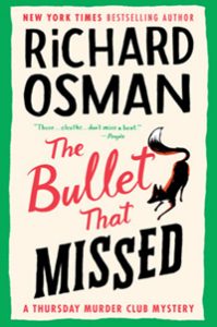 The Bullet that Missed: A Thursday Murder Club Mystery by Richard Osman