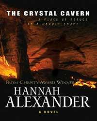 "The Crystal Cavern" by Hannah Alexander