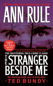 "The Stranger Beside Me" by Ann Rule
