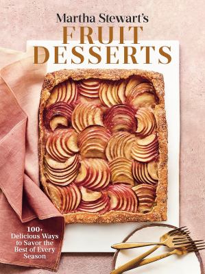Martha Stewart's Fruit Desserts by Martha Stewart