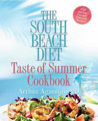 The South Beach Diet: Taste of Summer Cookbook