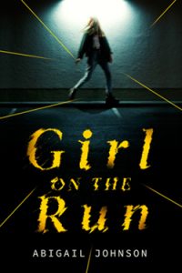 "Girl on the Run" by Abigail Johnson