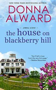 "The House on Blackberry Hill" by Donna Alward