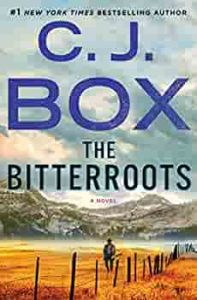 The Bitteroots by C.J. Box