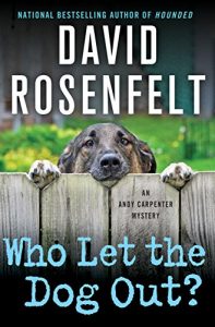 Dog peeking over the fence on the book cover of David Rosenfelt's book, "Who Let the Dogs Out."