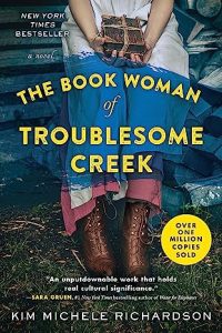 "The Book Woman of Troublesome Creek" by Kim Michele Richardson